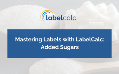 Mastering Labels with LabelCalc: Added Sugars